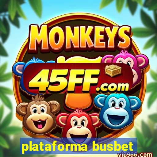 plataforma busbet